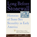 Long Before Stonewall: Histories of Same-Sex Sexuality in Early America