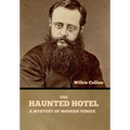 The Haunted Hotel: A Mystery of Modern Venice