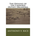 The Opening of the Cherokee Outlet, Oklahoma