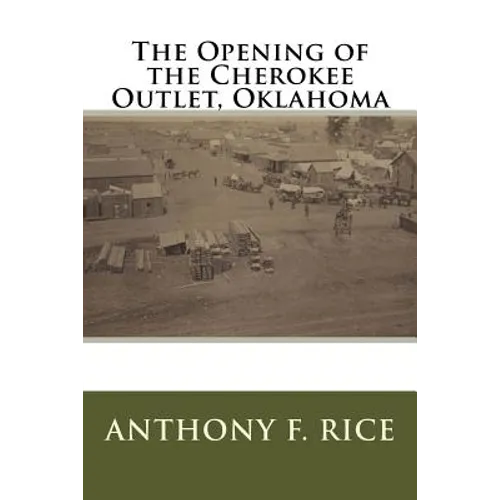 The Opening of the Cherokee Outlet, Oklahoma