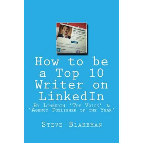 How to be a Top 10 Writer on LinkedIn