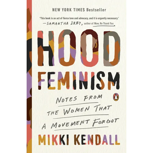 Hood Feminism: Notes from the Women That a Movement Forgot
