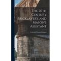 The 20th Century Bricklayer's and Mason's Assistant