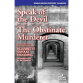 Speak of the Devil / The Obstinate Murderer