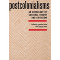 Postcolonialisms: An Anthology of Cultural Theory and Criticism