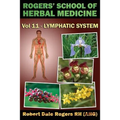 Rogers' School of Herbal Medicine Volume Eleven: Lymphatic System