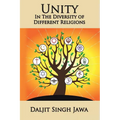 Unity in the Diversity of Different Religions: A Compilation of Inspiring Quotes and Stories from Many Faiths