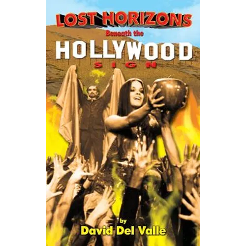 Lost Horizons Beneath the Hollywood Sign (hardback)