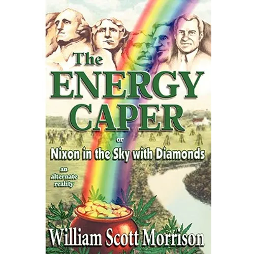 The Energy Caper, or Nixon in the Sky with Diamonds