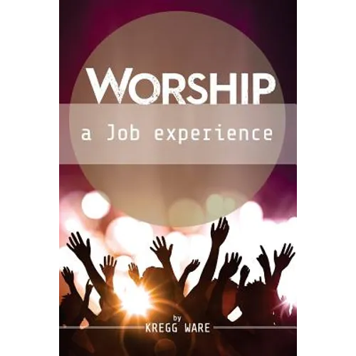 Worship: A Job Experience