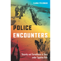 Police Encounters: Security and Surveillance in Gaza Under Egyptian Rule