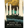 Flora of Middle-Earth: Plants of J.R.R. Tolkien's Legendarium