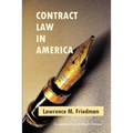 Contract Law in America: A Social and Economic Case Study
