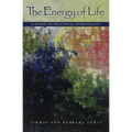 The Energy of Life: A Guide to Practical Spirituality