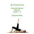 p-i-l-a-t-e-s Instructor Manual Baby Arc Levels 1 - 5