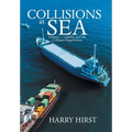 Collisions at Sea: Volume 1: Liability and the Collision Regulations