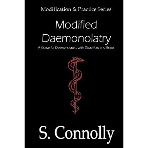 Modified Daemonolatry: A Guide for Daemonolaters with Disabilities & Illness