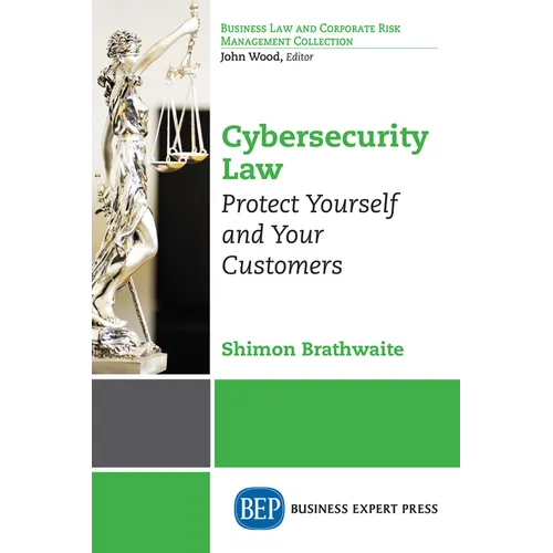 Cybersecurity Law: Protect Yourself and Your Customers