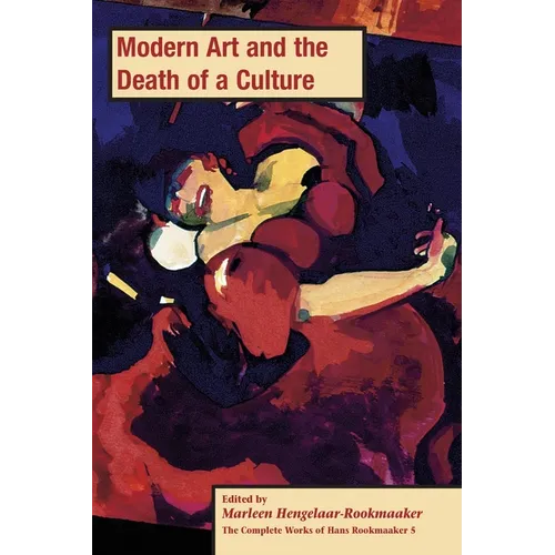 Modern Art and the Death of a Culture, PB (vol 5)