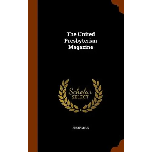 The United Presbyterian Magazine
