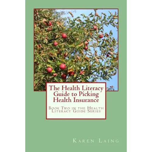 The Health Literacy Guide to Picking Health Insurance
