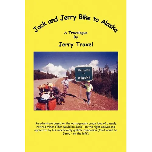 Jack and Jerry Bike to Alaska