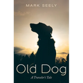 Old Dog: A Traveler's Tale