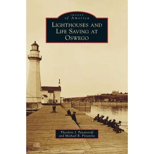Lighthouses and Life Saving at Oswego
