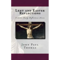 Lent and Easter Reflections