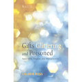 Gifts Glittering and Poisoned: Spectacle, Empire, and Metaphysics