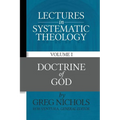 Lectures in Systematic Theology: Doctrine of God