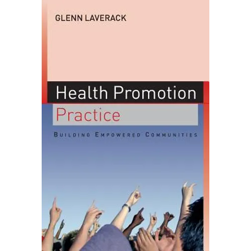 Health Promotion Practice: Building Empowered Communities