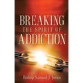 Breaking The Spirit Of Addiction