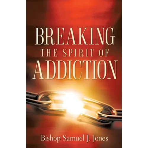 Breaking The Spirit Of Addiction