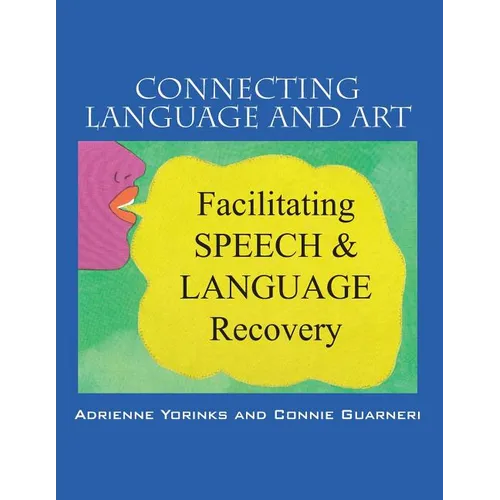 Connecting Language and Art: Facilitating Speech and Language Recovery