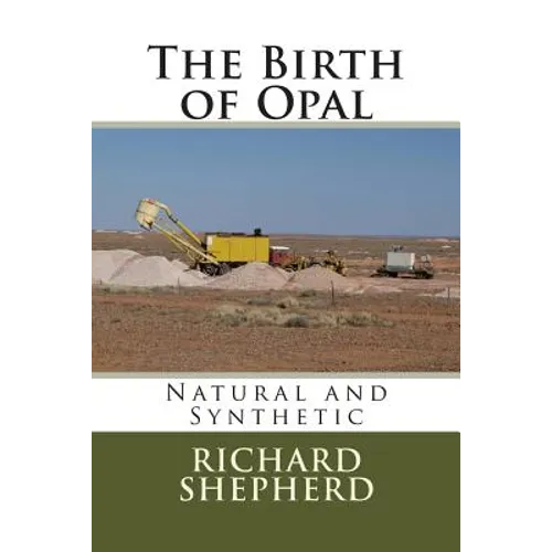 The Birth of Opal: Natural and Synthetic