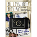 Hollywood Heyday: 75 Candid Interviews with Golden Age Legends