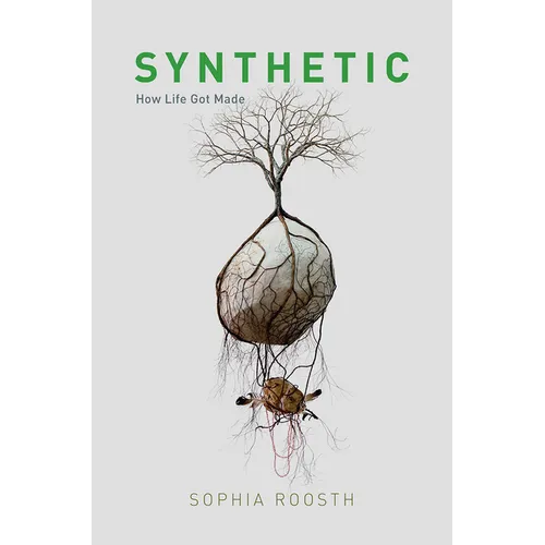 Synthetic: How Life Got Made