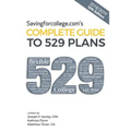 Savingforcollege.Com's Complete Guide to 529 Plans: 2018/2019 12th Edition