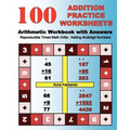 100 Addition Practice Worksheets Arithmetic Workbook with Answers: ReproducibleTimed Math Drills: Adding Multidigit Numbers