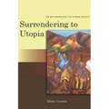 Surrendering to Utopia: An Anthropology of Human Rights