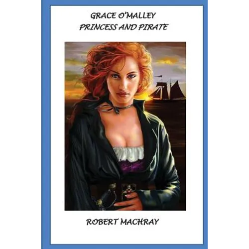 Grace O'Malley, Princess and Pirate