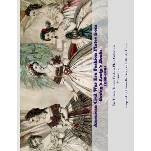 American Civil War Era Fashion Plates from Godey's Lady's Book