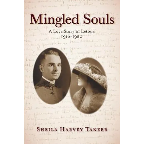 Mingled Souls: A Love Story in Letters 1916-1920
