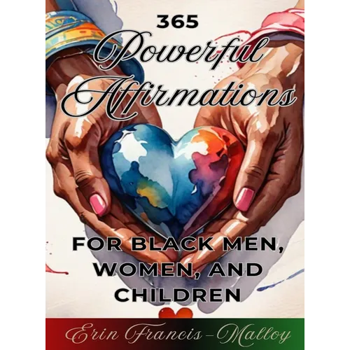 365 Powerful Affirmations for Black Men, Women, and Children