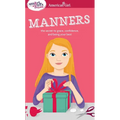 A Smart Girl's Guide: Manners: The Secrets to Grace, Confidence, and Being Your Best