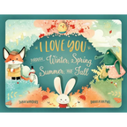 I Love You Through Winter, Spring, Summer, and Fall - Paperback