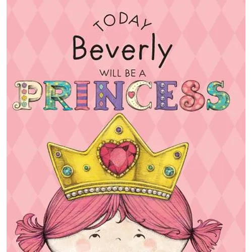 Today Beverly Will Be a Princess