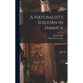 A Naturalist's Sojourn in Jamaica