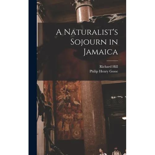 A Naturalist's Sojourn in Jamaica